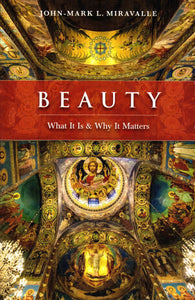 Beauty: What It Is and Why It Matters