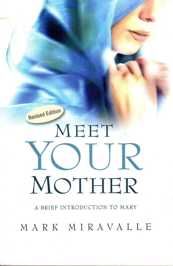 Meet Your Mother - A Brief Introduction to Mary