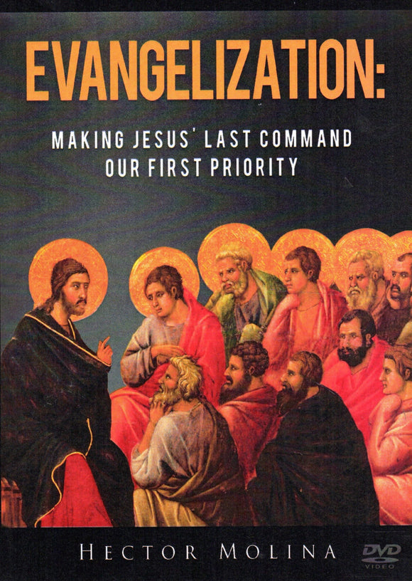 Evangelisation: Making Jesus' Last Command Our First Priority DVD