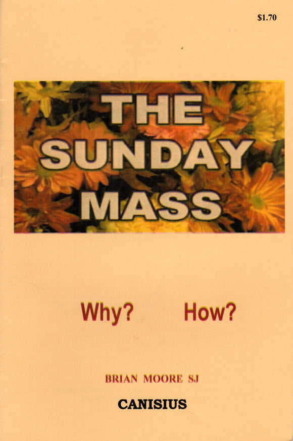 The Sunday Mass: Why? How?