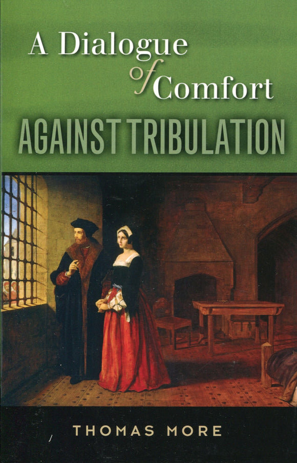 A Dialogue of Comfort Against Tribulation