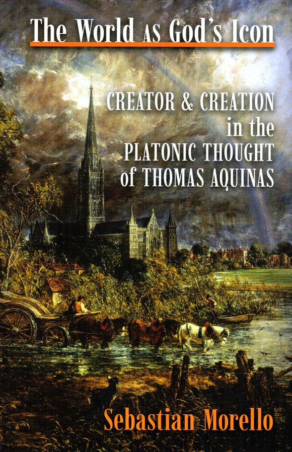 The World as God's Icon: Creator and Created in the Platonic Thought of Thomas Aquinas