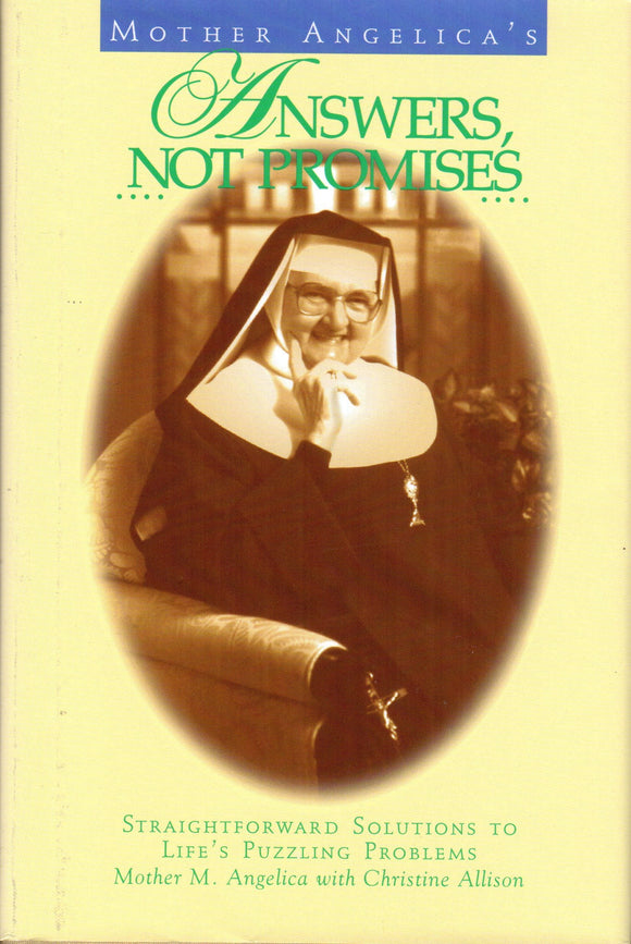 Mother Angelica's Answers Not Promises