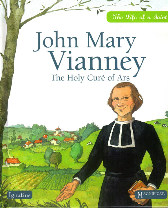 John Mary Vianney: The Holy Cure of Ars