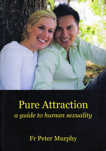 Pure Attraction - A Guide to Human Sexuality