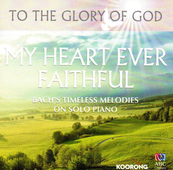 My Heart Ever Faithful: Bach's Timeless Melodies CD