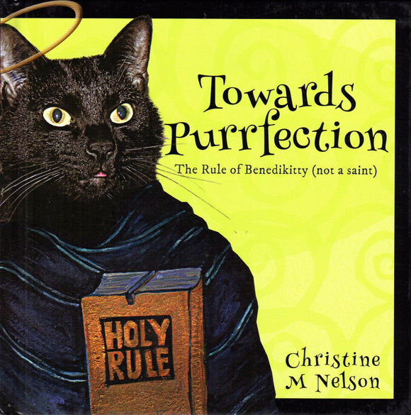 Towards Purrfection: The Rule of Benedikitty (not a saint)