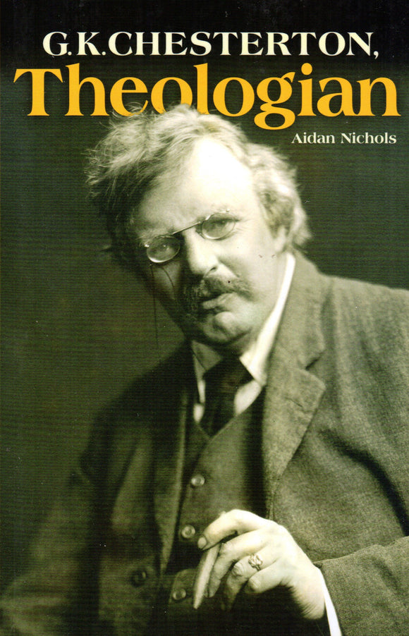 G K Chesterton, Theologian