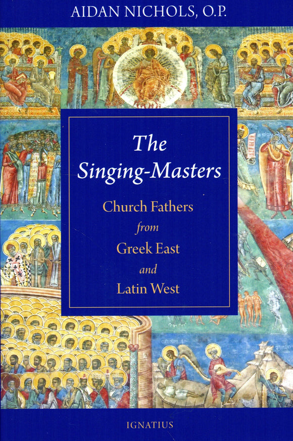 The Singing-Masters: Church Fathers from Greek East and latin West