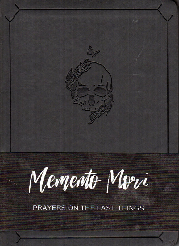Momento Mori: Prayers on the Last Things