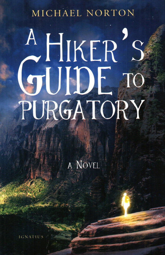 A Hiker's Guide to Purgatory: A Novel