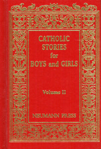 Catholic Stories for Boys and Girls Volume II