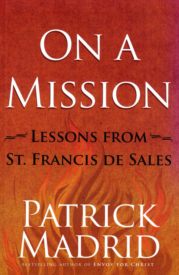 On A Mission - Lessons From St. Francis de Sales