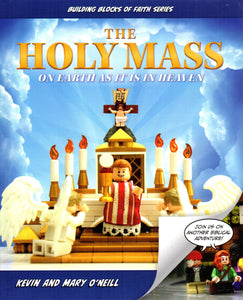 The Holy Mass: On Earth as it is in Heaven