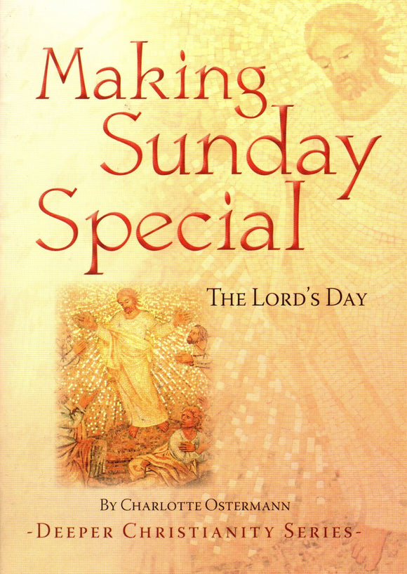 Making Sunday Special: The Lord's Day