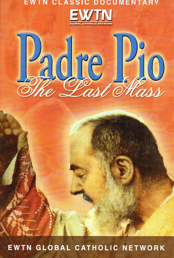 Padre Pio: The Last Mass DVD