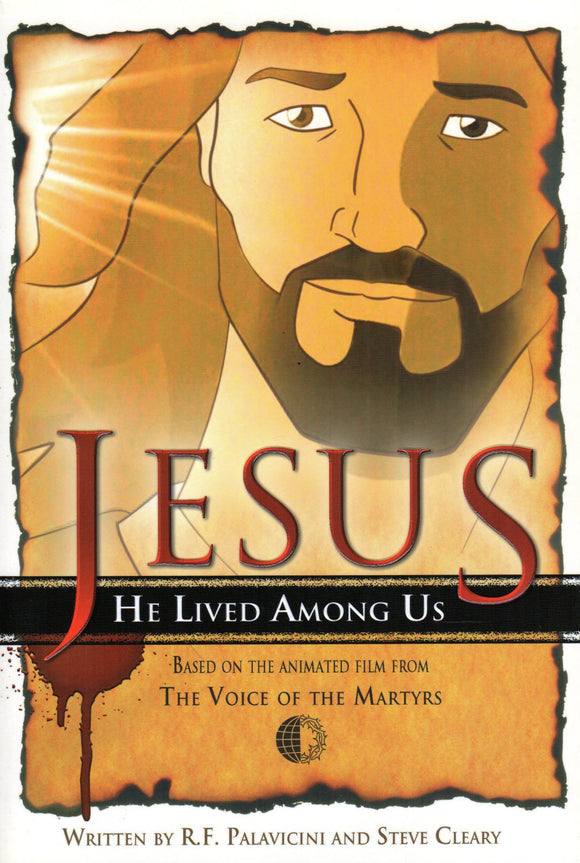 Jesus: He Lived Among Us