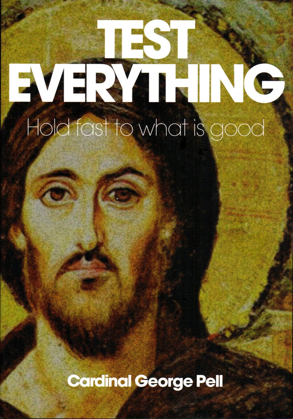 Test Everything: Hold Fast to What is Good