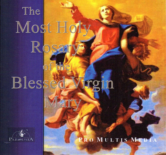 The Most Holy Rosary of the Blessed Virgin Mary CD