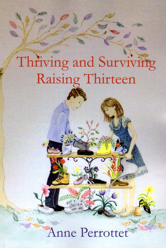 Thriving and Surviving Raising Thirteen Children