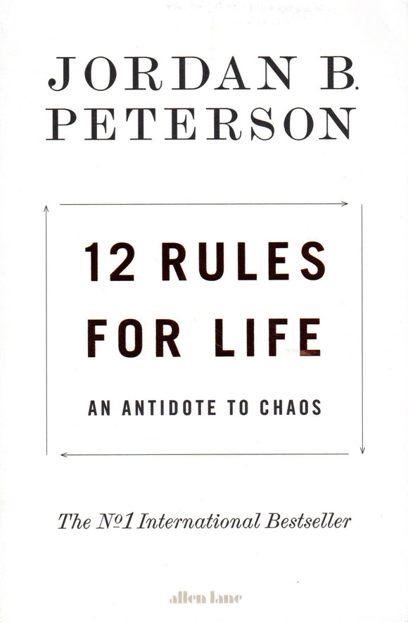 12 Rules for Life: An Antidote to Chaos (Paperback)