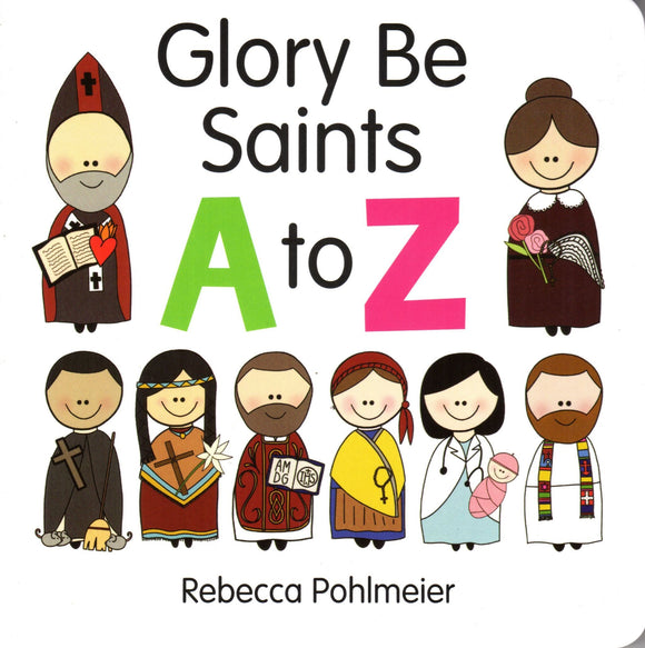 Glory Be Saints A to Z