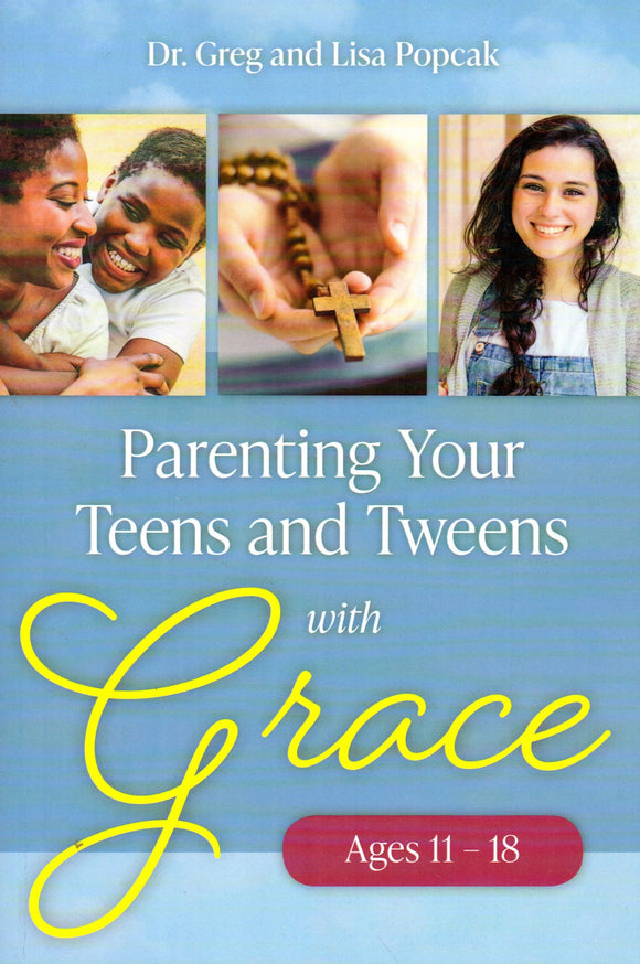 Parenting Your Teens and Tweens with Grace (Ages 11-18)