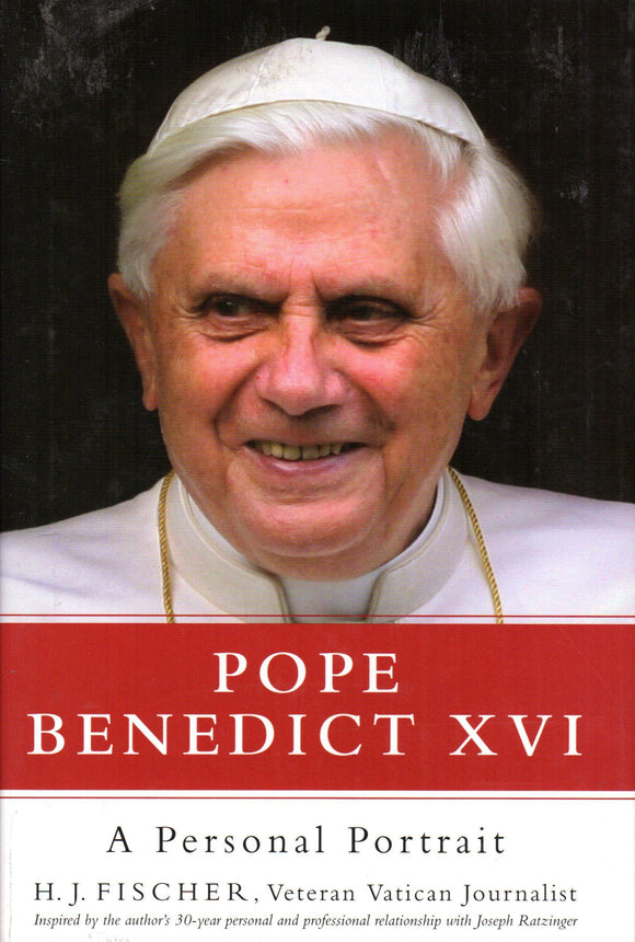 Pope Benedict XVI: A Personal Portrait