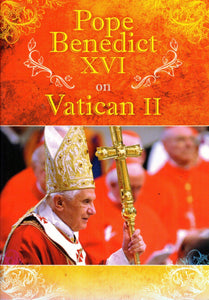 Pope Benedict XVI on Vatican II