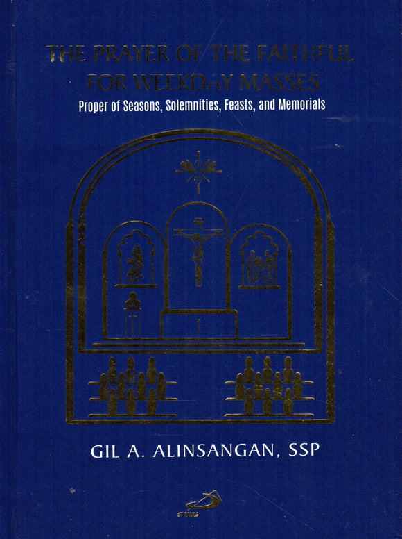 The Prayer of the Faithful for Weekday Masses: Proper of Seasons, Solmnities, Feasts and Memoriala (HB)