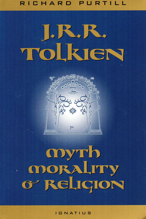 J R R Tolkien: Myth, Morality and Religion