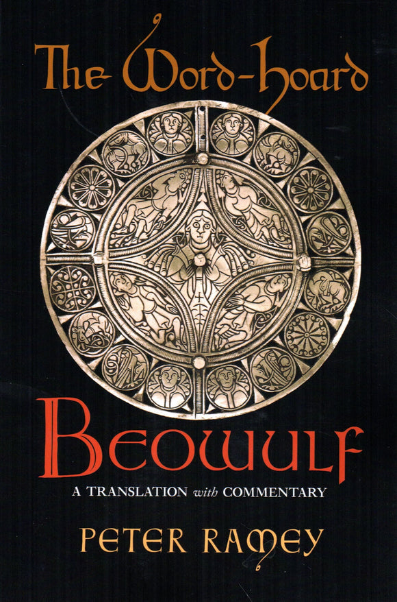 The Word-Hoard: Beowulf A Translatiuon with Commentary