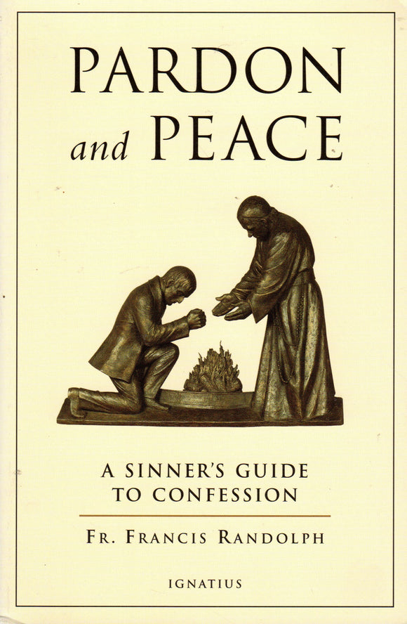 Pardon and Peace: A Sinners Guide to Confession