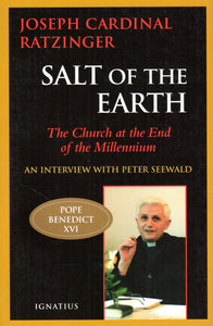 Salt of the Earth: THe Church at the End of the Millenium - An Interview with Peter Seewald (PB)