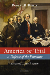 America on Trial: A Defense of the Founding