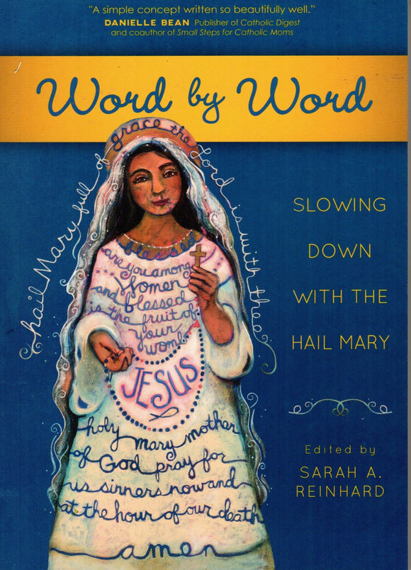 Word by Word: Slowing Down with the Hail Mary