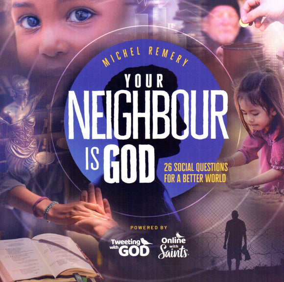 Your Neighbour is God: 26 Social Questions for a Better World