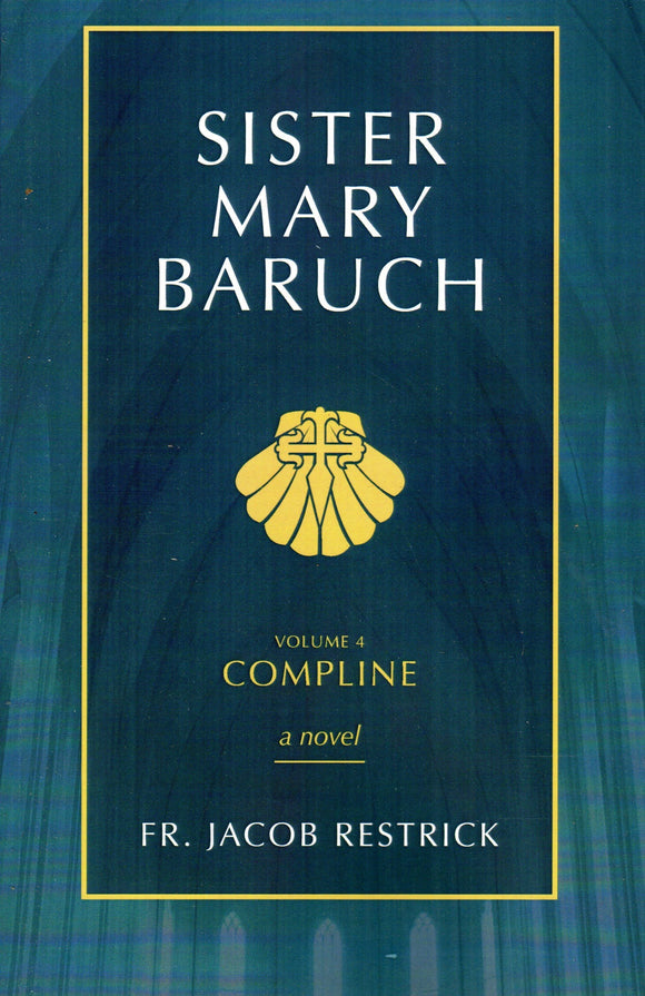 Sister Mary Baruch: Compline Vol 4