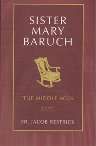 Sister Mary Baruch: The Middle Ages