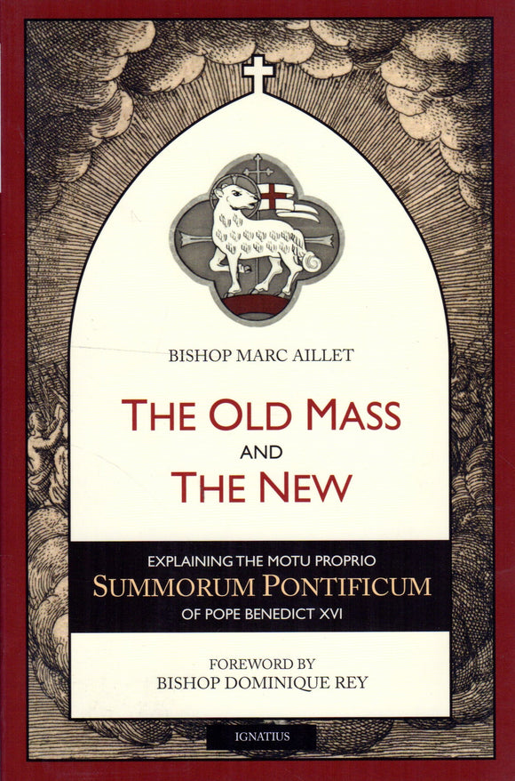 The Old Mass and the New: Explaing the Motu Proprio Summorium Pontificum of Pope Benedict XVI