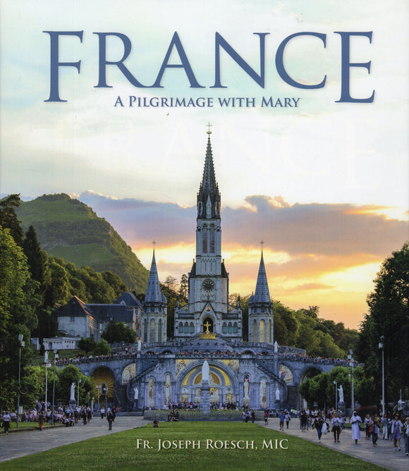 France: A Pilgrimage with Mary