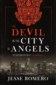 The Devil in the City of Angels: My Encounters with the Diabolical