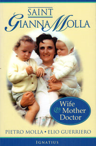 Saint Gianna Molla:  Wife, Mother, Doctor