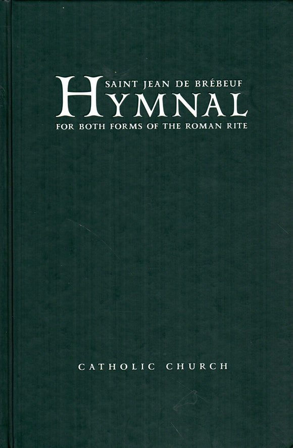 Saint Jean de Brebeuf Hymnal: for Both Forms of the Roman Rite