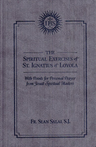 The Spiritual Exercises of Saint Ignatius of Loyola: With Points for Personal Prayer from Jesuit Spiritual Masters