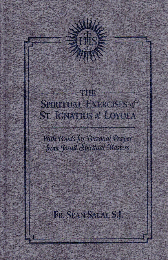 The Spiritual Exercises of Saint Ignatius of Loyola: With Points for Personal Prayer from Jesuit Spiritual Masters