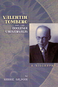 Valentin Tomberg and the Ecclesia Universalis: A Biography