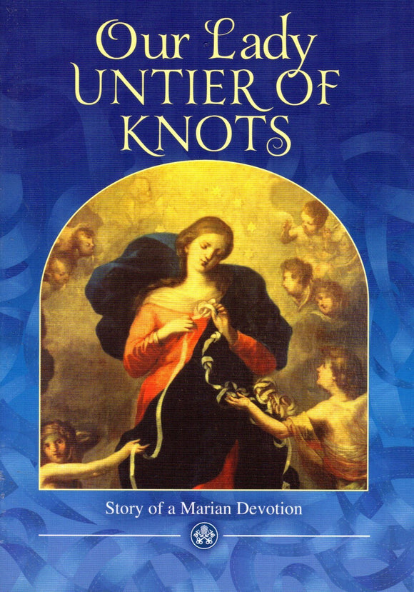 Our Lady, Untier of Knots - Story of a Marian Devotion