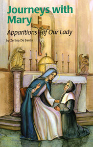 Journeys with Mary: Apparitions of Our Lady