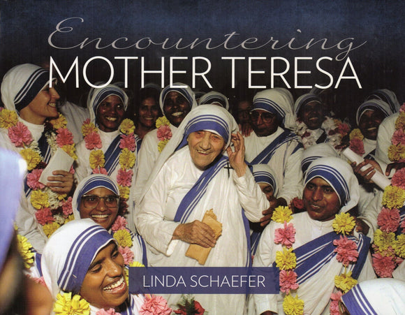 Encountering Mother Teresa